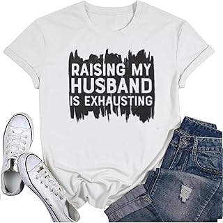Raising My Husband is Exhausting Women's Casual Short Sleeve T-Shirt - Soft Comfortable Crew Neck Tee